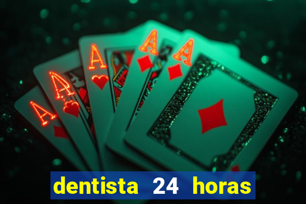 dentista 24 horas em betim